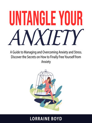 cover image of Untangle Your Anxiety